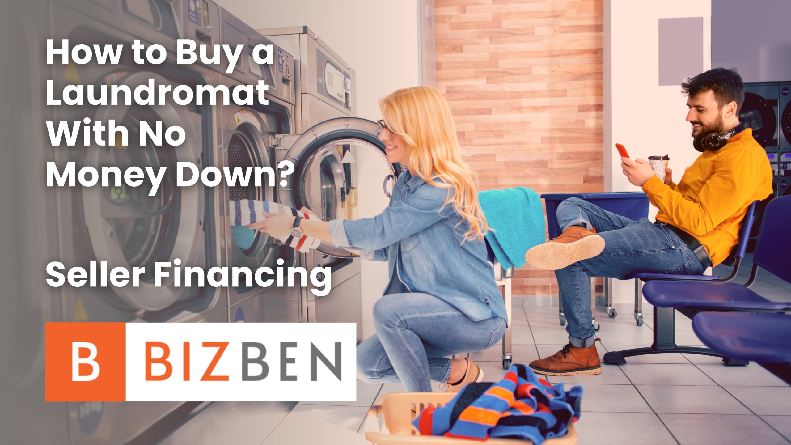 How To Buy A Laundromat With No Money Down? Seller Financing