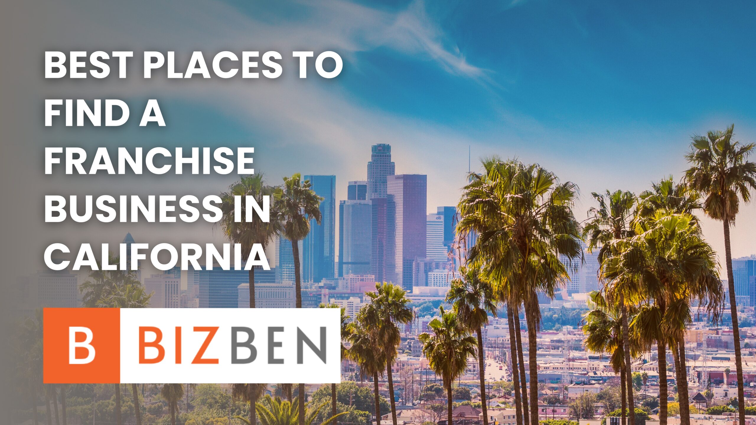 The best places to find franchise busiensses in California
