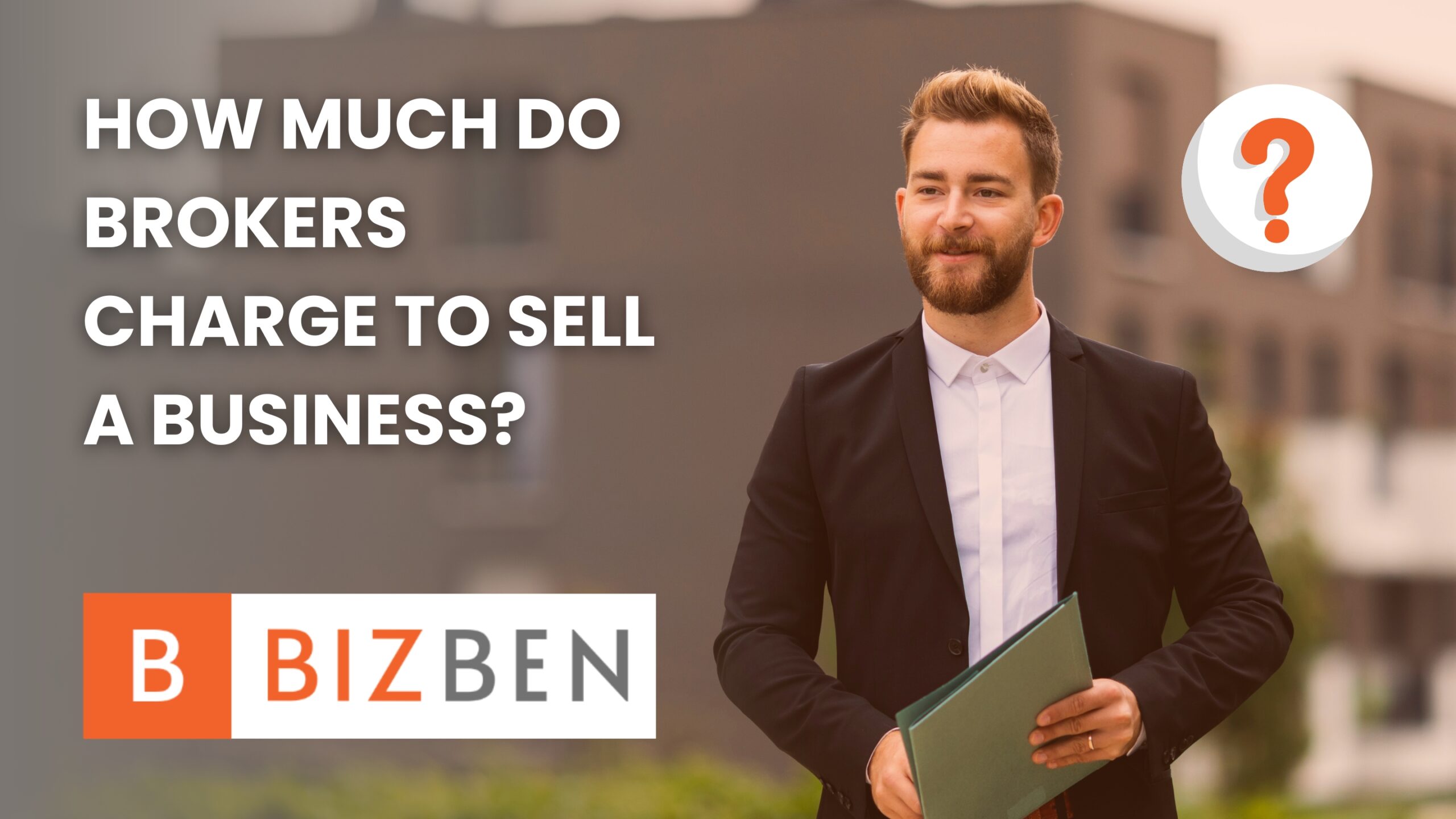 How Much Do Brokers Charge To Sell A Business?