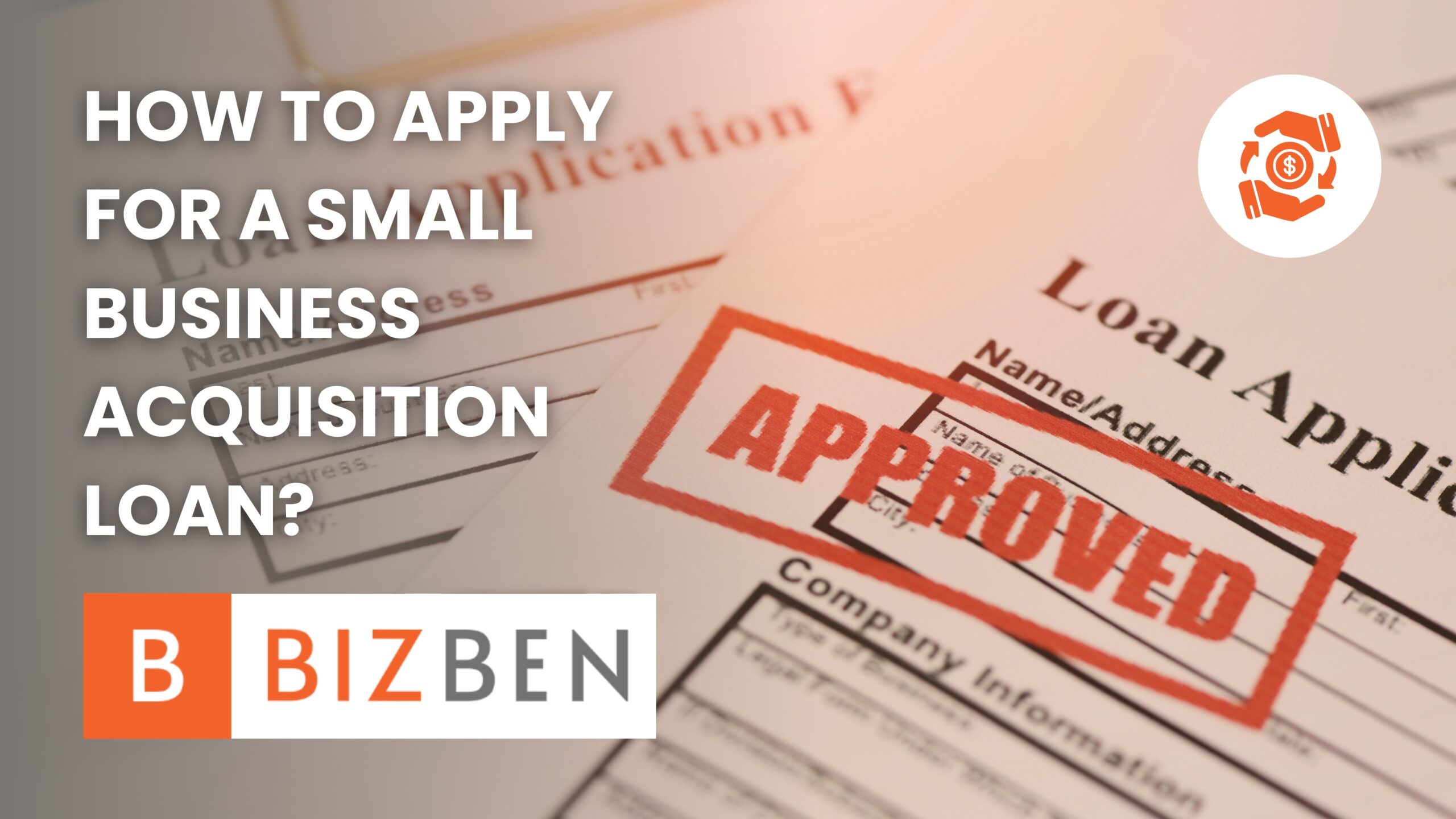How to Apply for a Business Acquisition Loan: A Detailed Guide