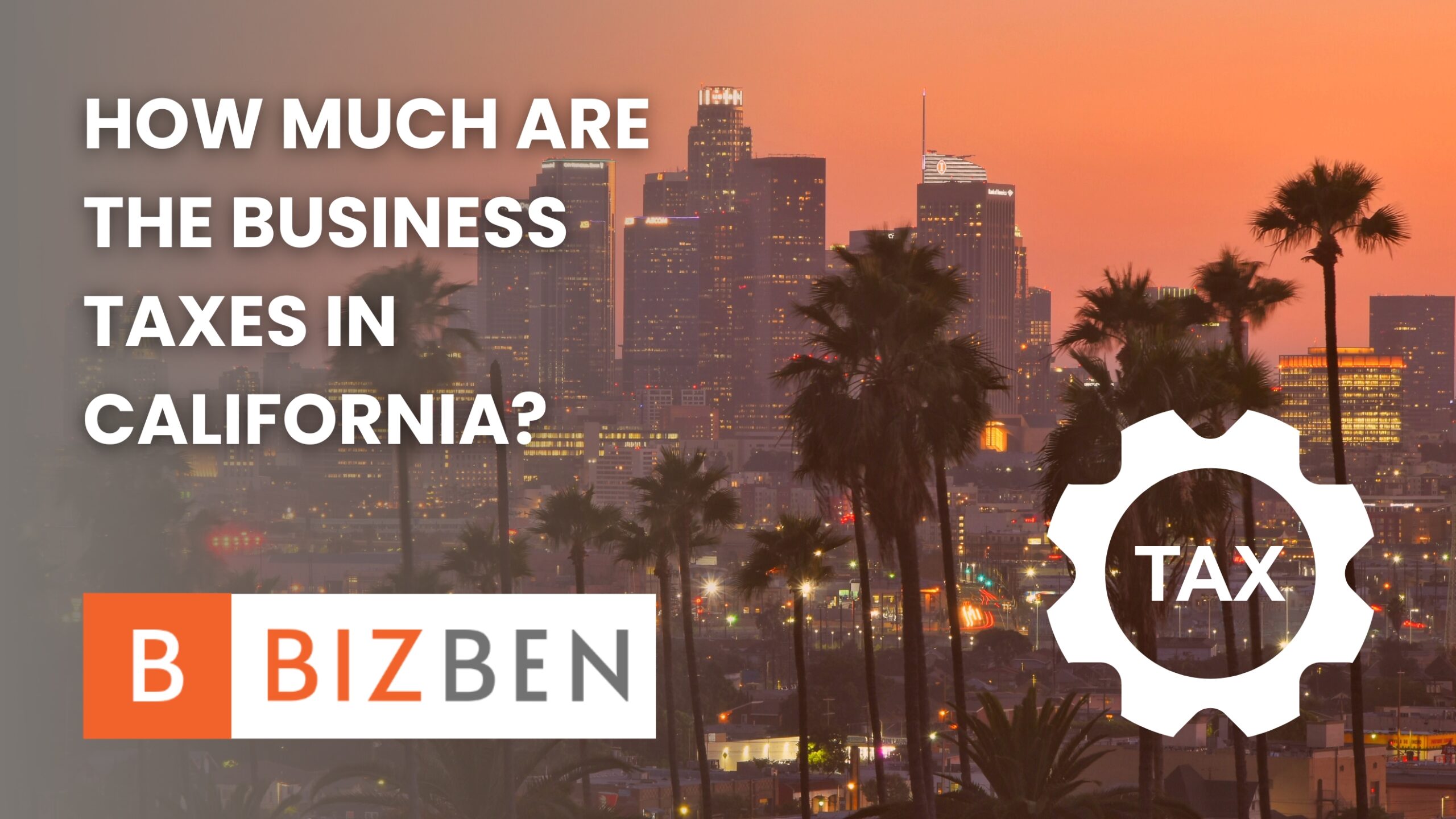 How much are the business taxes in California?