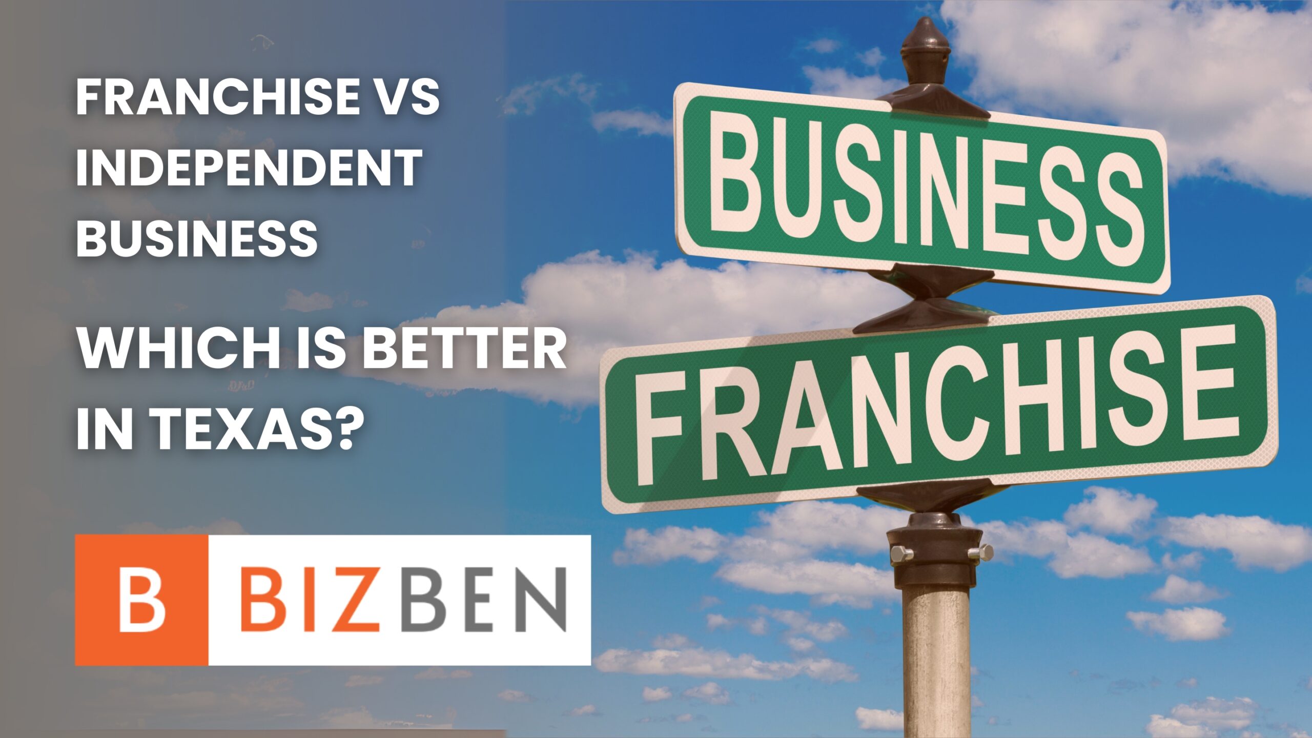Franchise vs Independent Business: Which is Better in Texas?