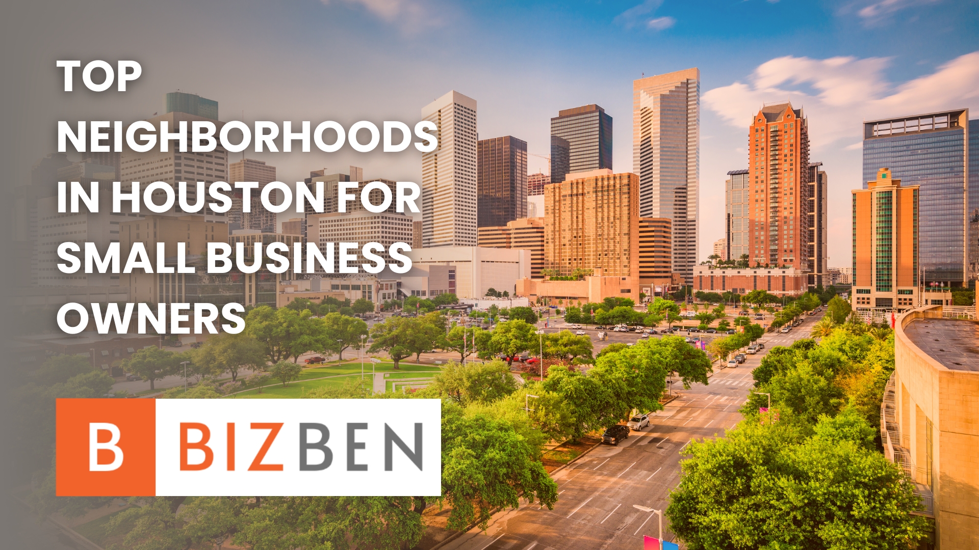 Top Neighborhoods in Houston for Small Business Owners