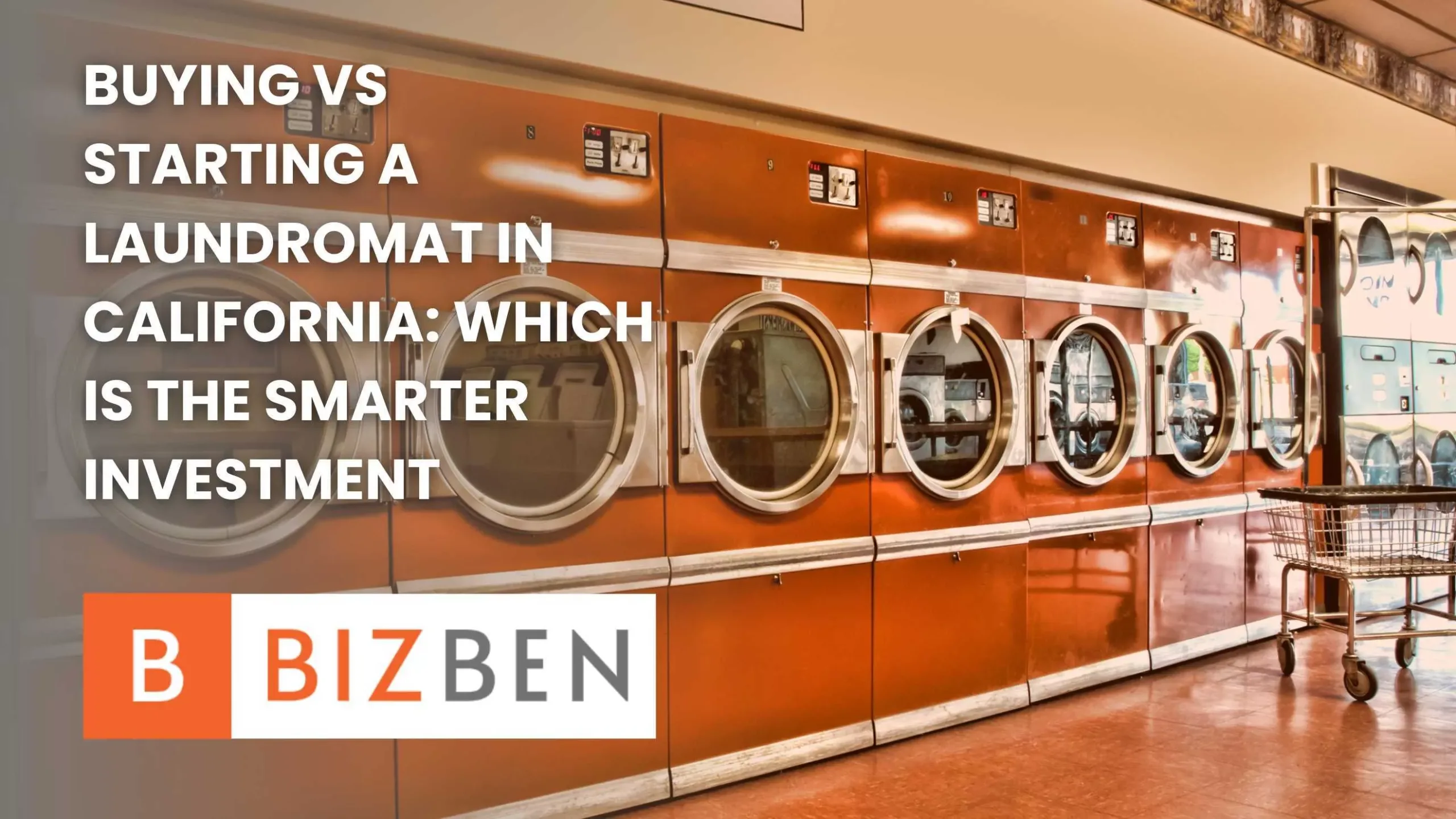 Buying vs. Starting a Laundromat in California: Which Is the Smarter Investment