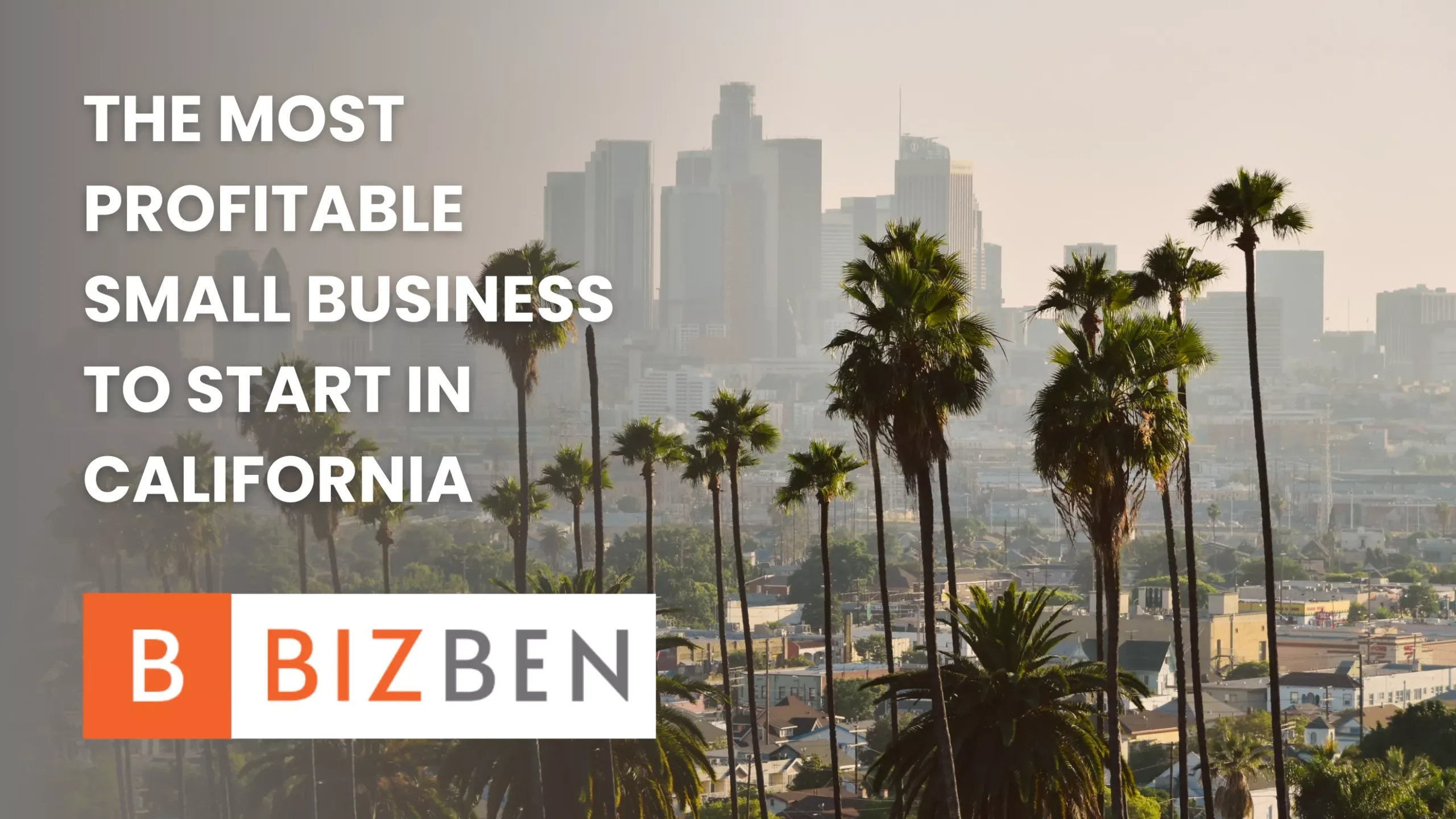 The Most Profitable Small Business to Start in California Right Now The Most Profitable Small Business to Start in California Right Now